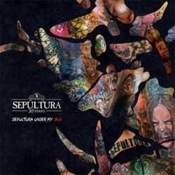 Sepultura : Sepultura Under My Skin